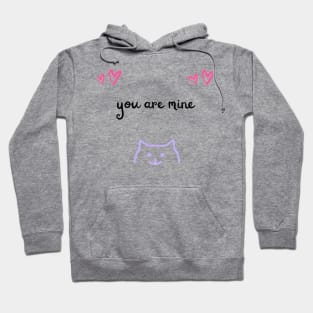 you are mine Hoodie